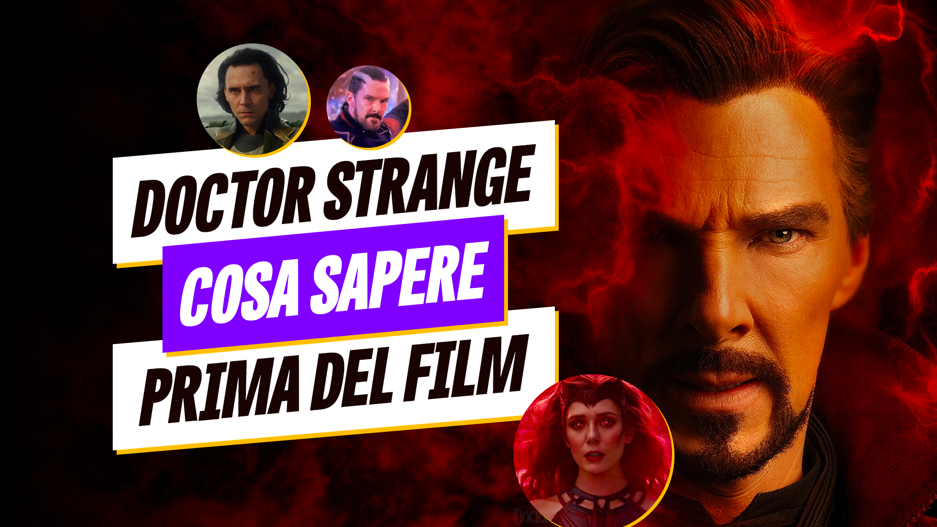 cosa sapere per andare a vedere doctor strange in the multiverse fo madness